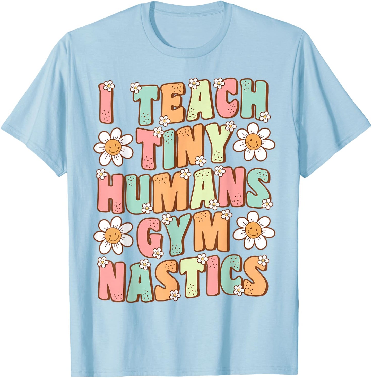 I Teach Tiny Humans Gymnastics Coach Groovy Retro Gymnastics T-Shirt - T-Shirt | Light Blue