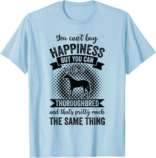 Riding - Can't Buy Happiness But Ride Thoroughbred Horse T-Shirt - T-Shirt | Light Blue