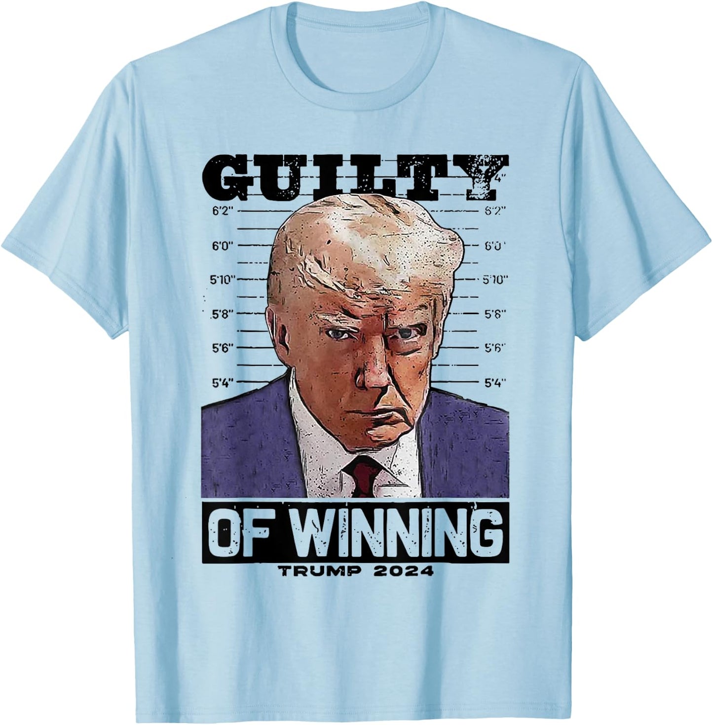 Trump 2024 Guilty Of Winning T-Shirt - T-Shirt | Light Blue