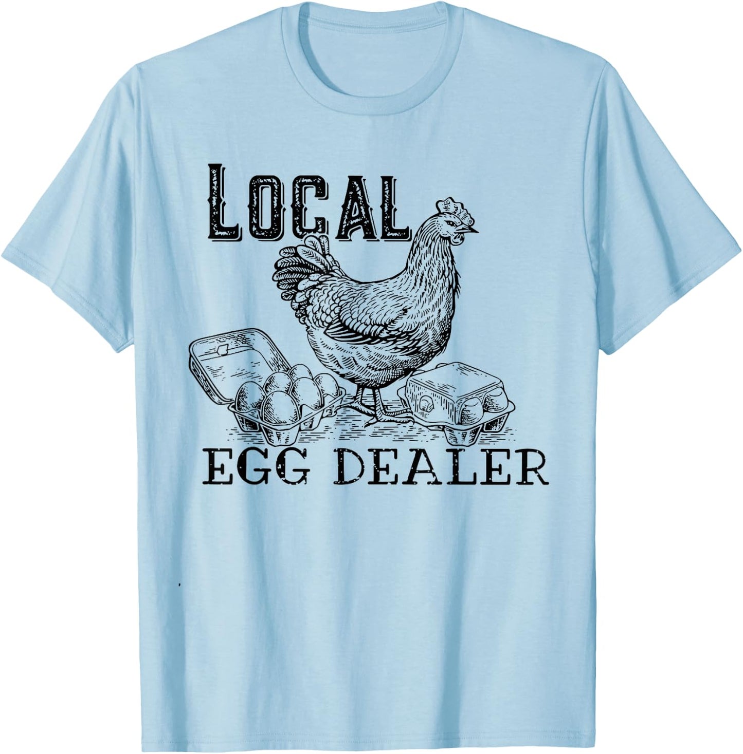 Local Egg Dealer T-Shirt - T-Shirt | Light Blue