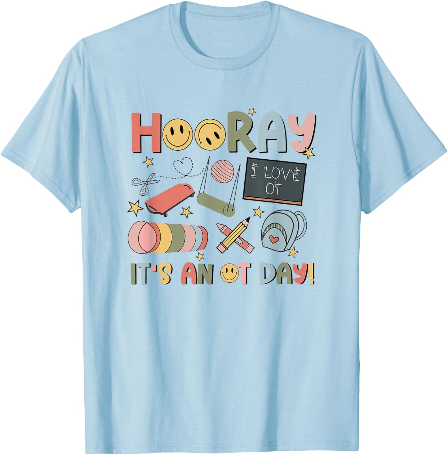 Hooray It’s an OT Day Occupational Therapy Back to School T-Shirt - T-Shirt | Light Blue
