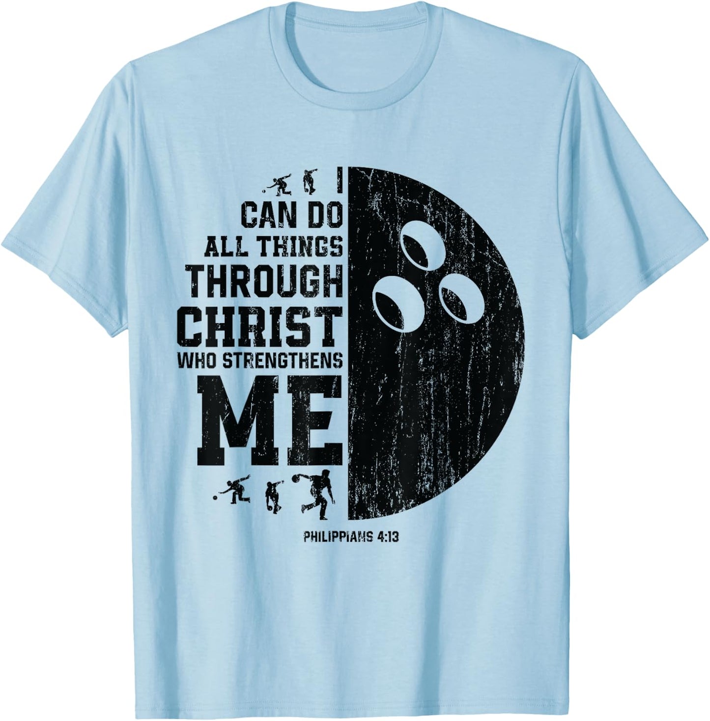 Christ Strengthens Me - Religious Christian Bowling T-Shirt - T-Shirt | Light Blue