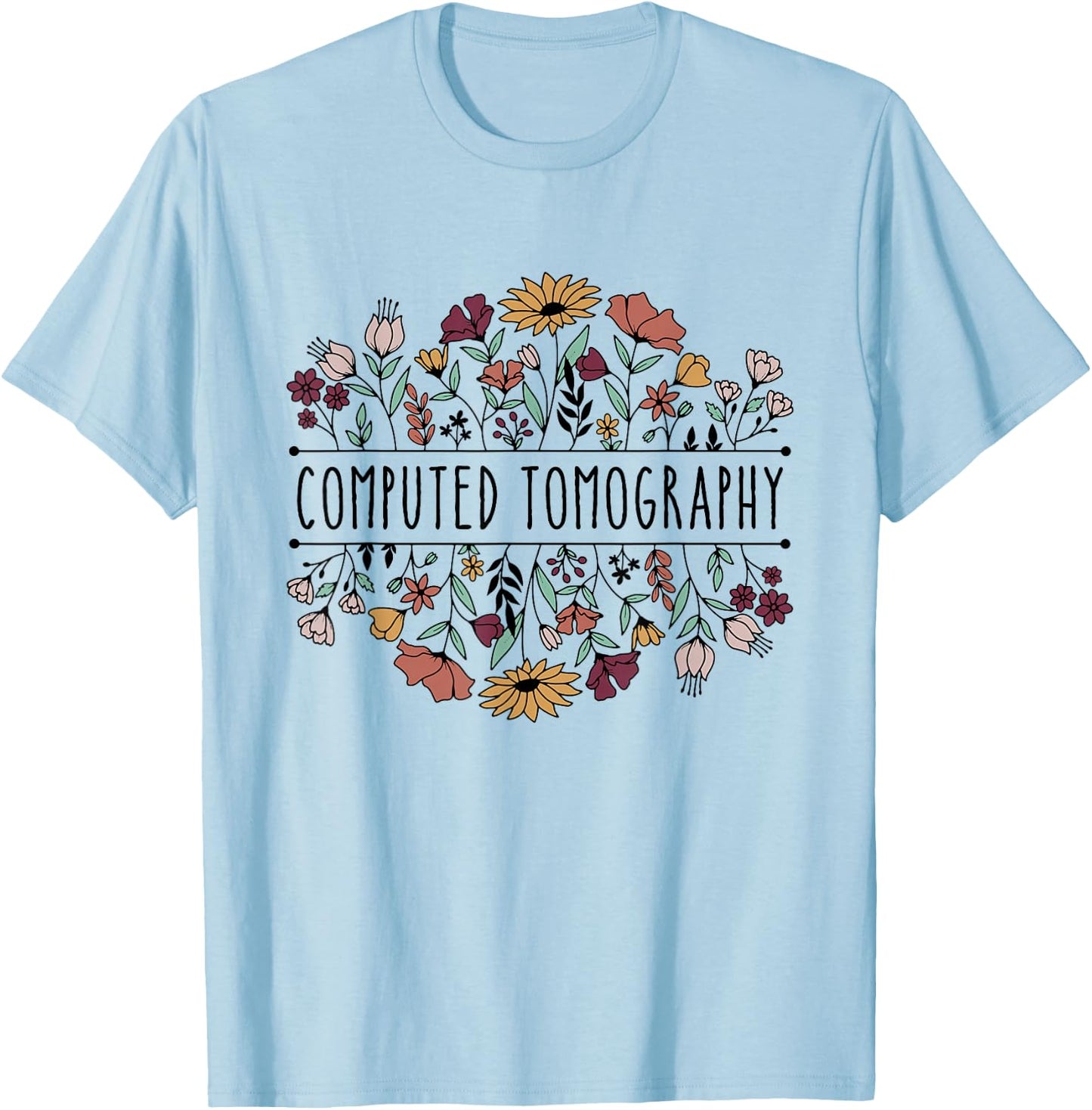 Computed Tomography CT Technologist CT Tech T-Shirt - T-Shirt | Light Blue