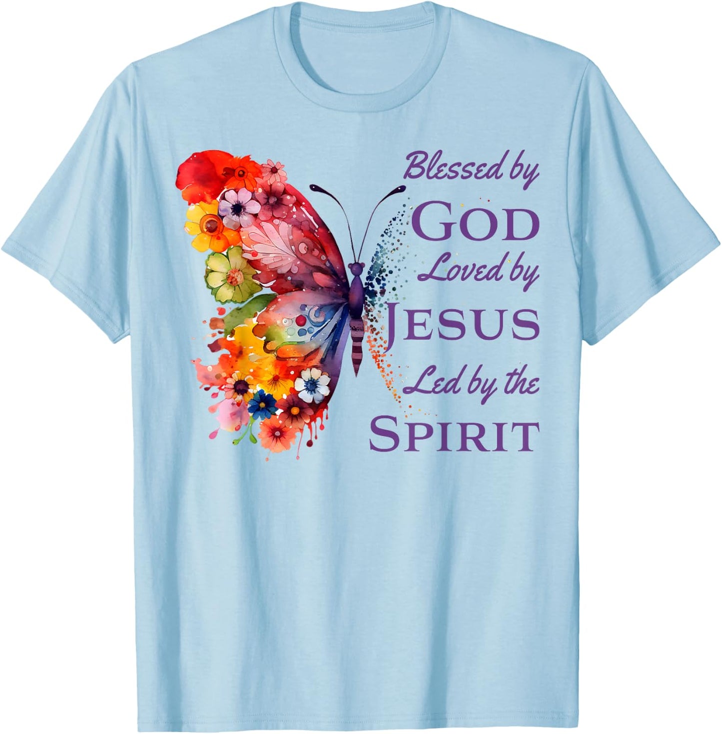 Blessed by God Loved by Jesus Butterfly And Flowers T-Shirt - T-Shirt | Light Blue