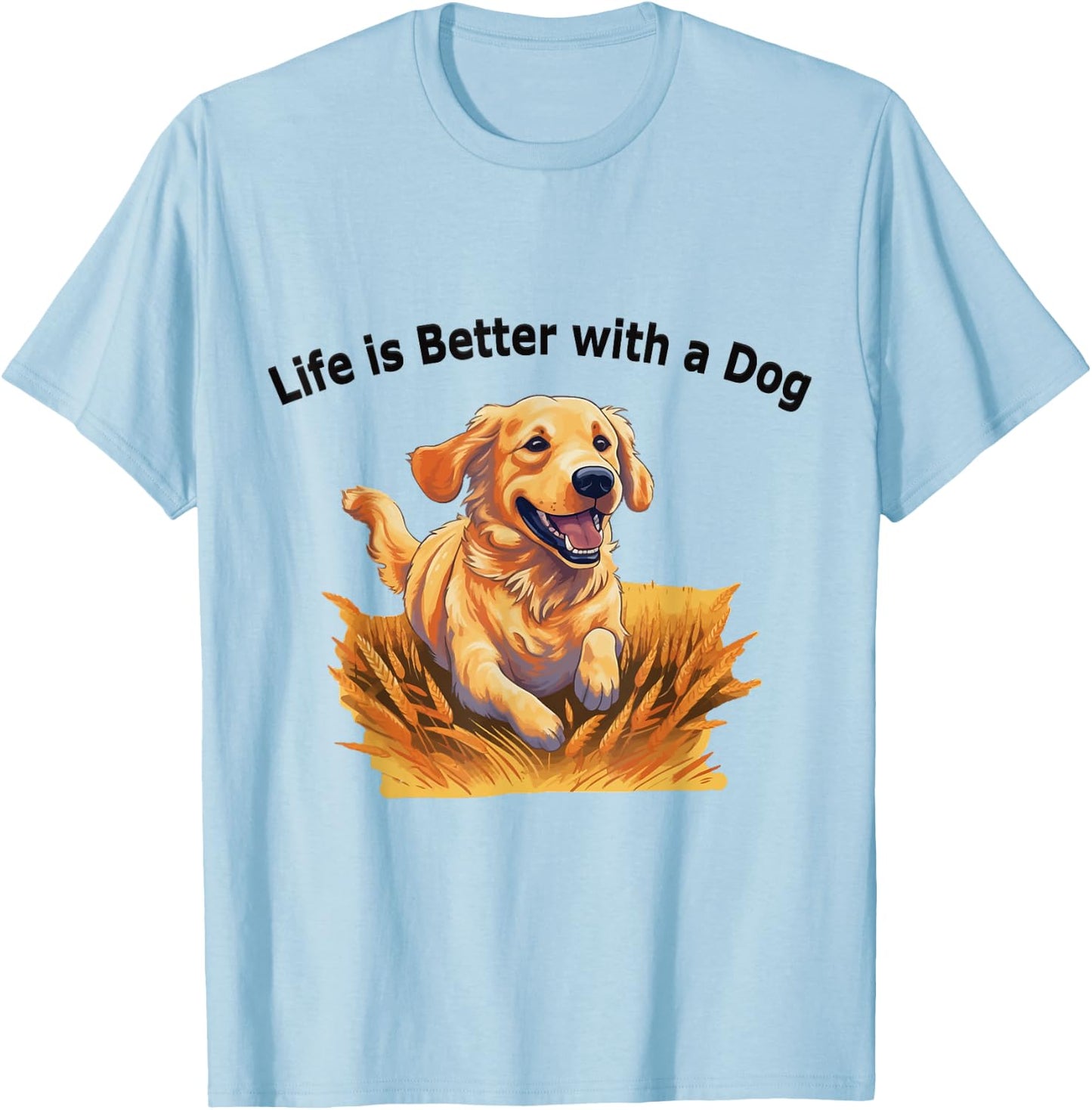 "Life is Better with a Dog" Golden Retriever for Dog Lovers T-Shirt - T-Shirt | Light Blue