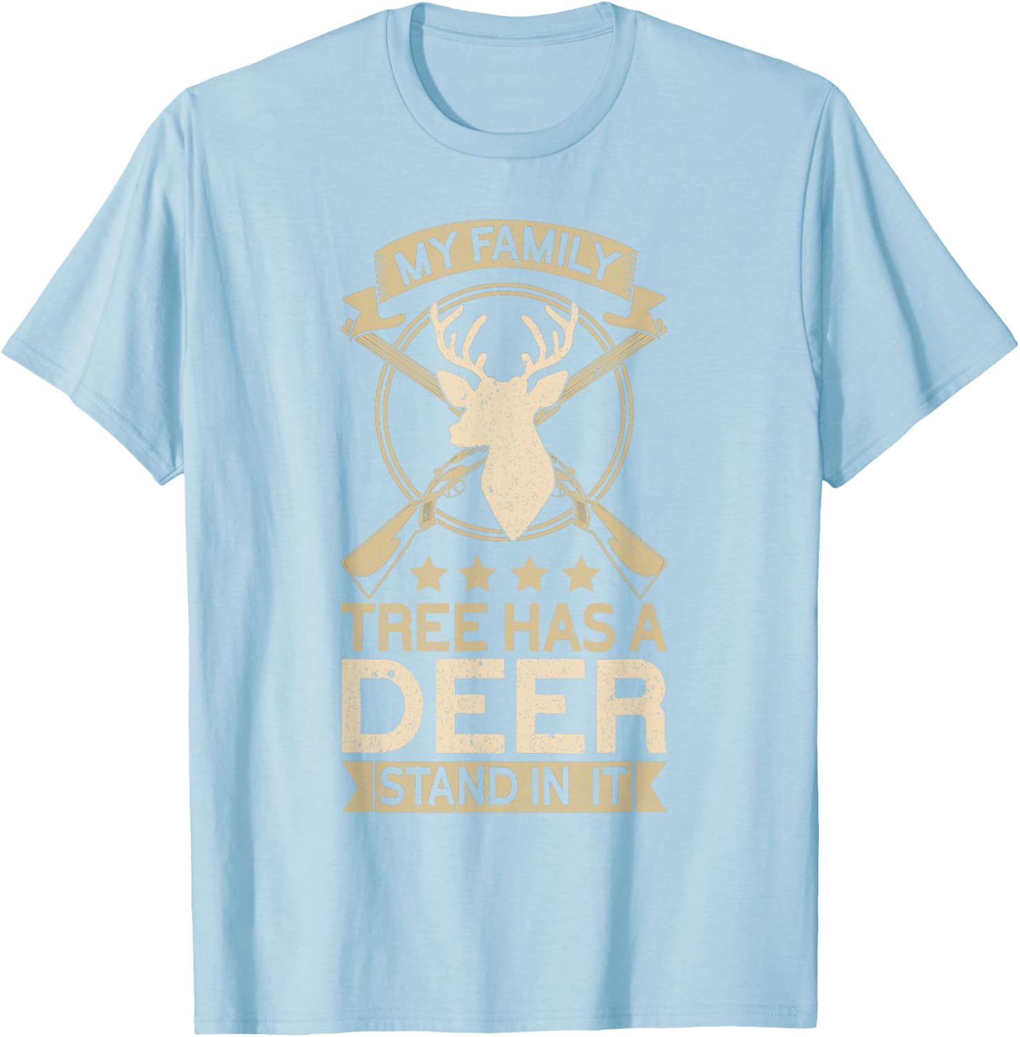 My Family Tree Has A Deer Stand In It Hunting Funny Hunter T-Shirt - T-Shirt | Light Blue