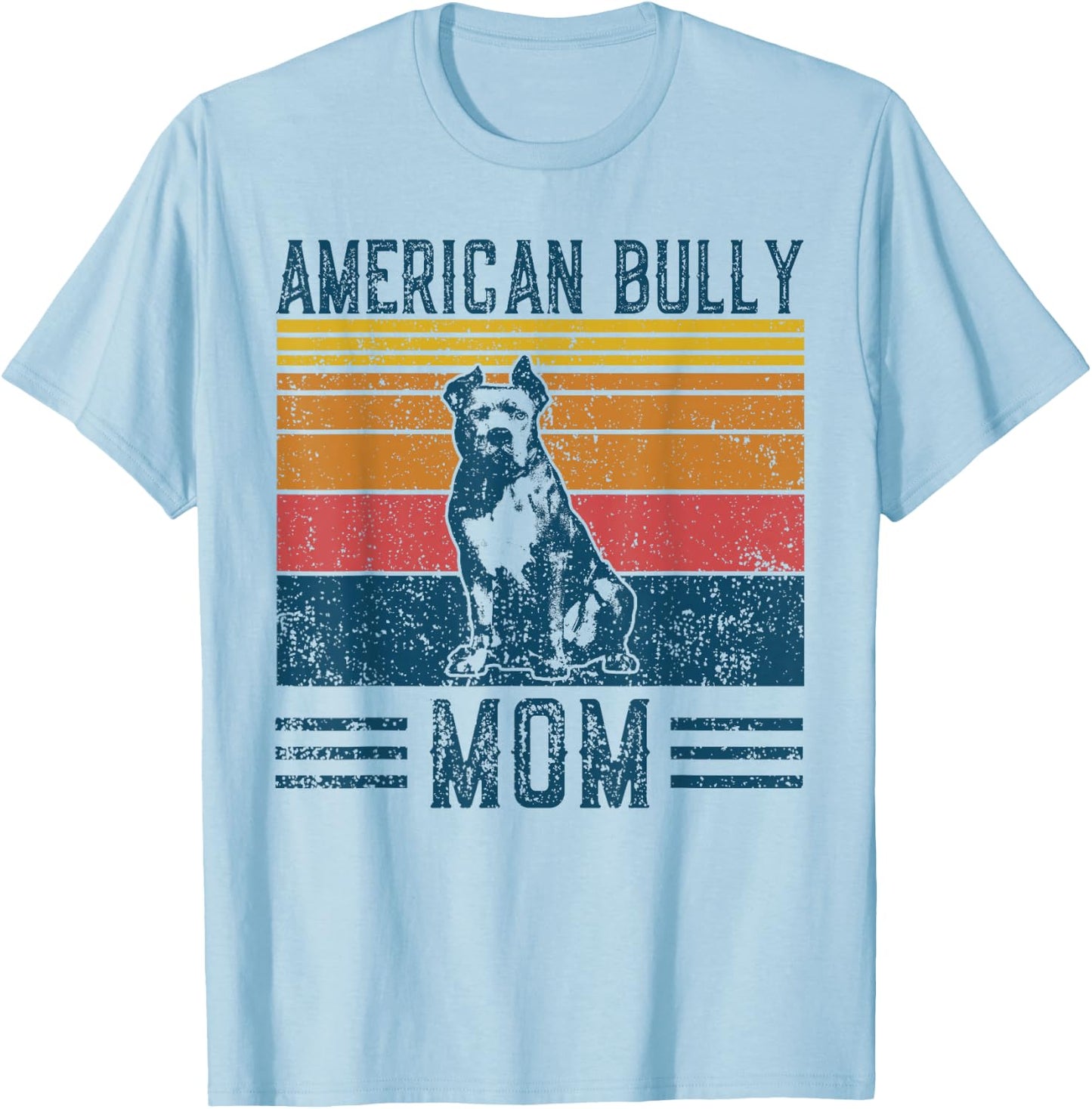 Dog American Bully Mom - Vintage American Bully Mom T-Shirt - T-Shirt | Light Blue