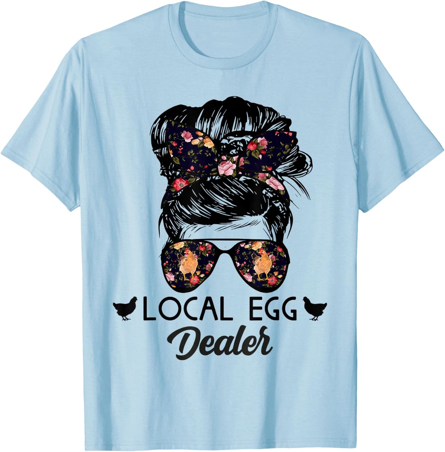 Support Your Local Egg Dealers Funny Local Egg Dealers T-Shirt - T-Shirt | Light Blue