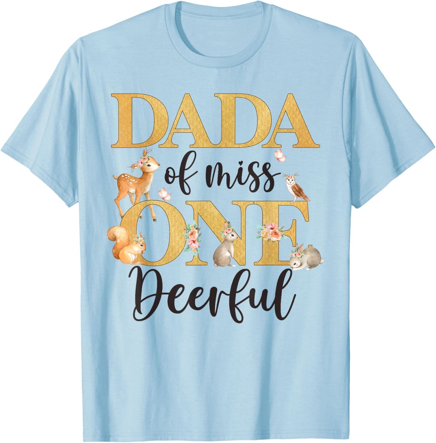 Dada of Miss One-deer-ful Girl 1st Birthday Cute Deer T-Shirt - T-Shirt | Light Blue