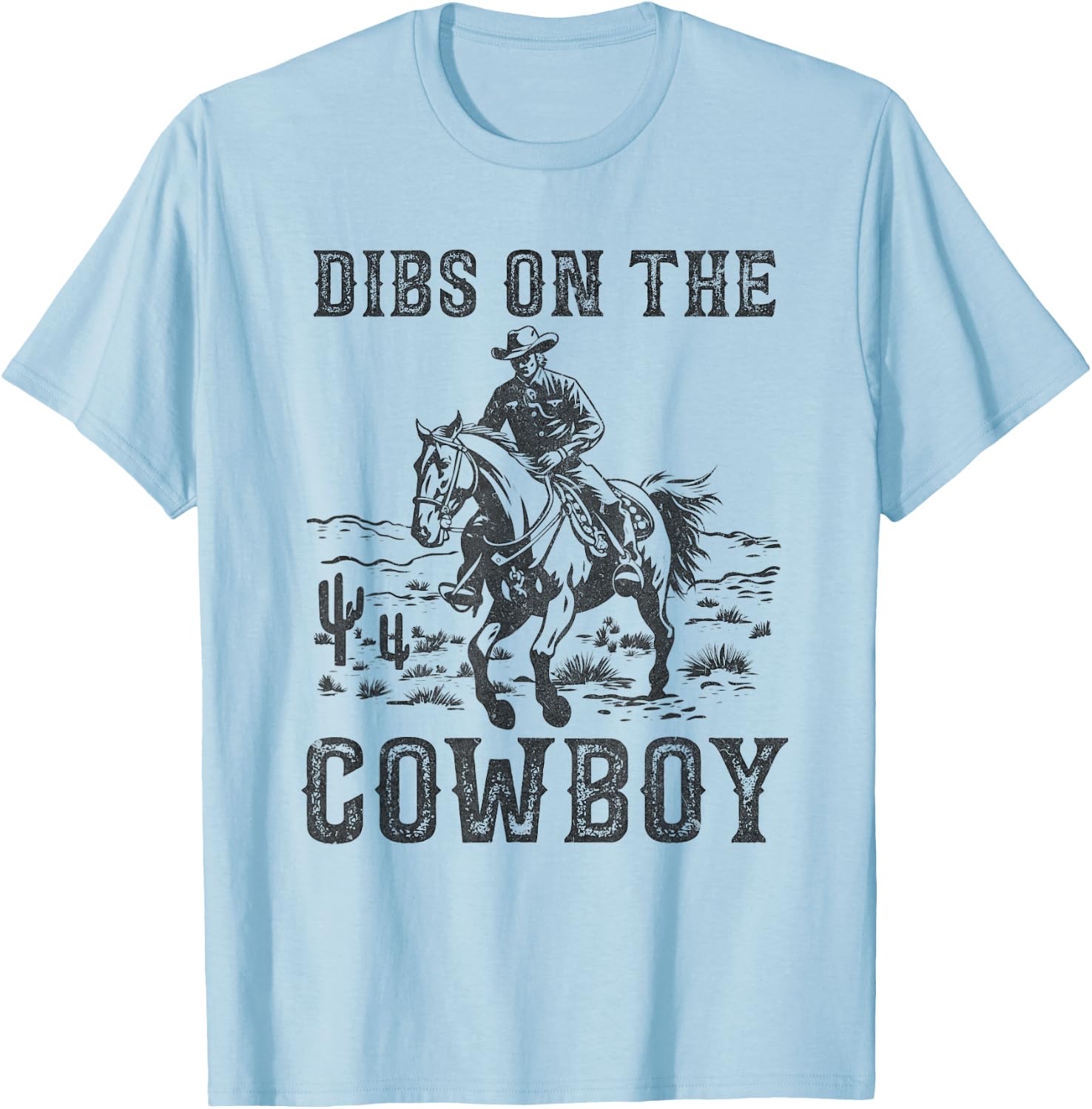 Dibs On The Cowboy Vintage Western Country Cowgirls T-Shirt - T-Shirt | Light Blue