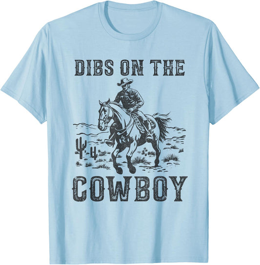 Dibs On The Cowboy Vintage Western Country Cowgirls T-Shirt - T-Shirt | Light Blue