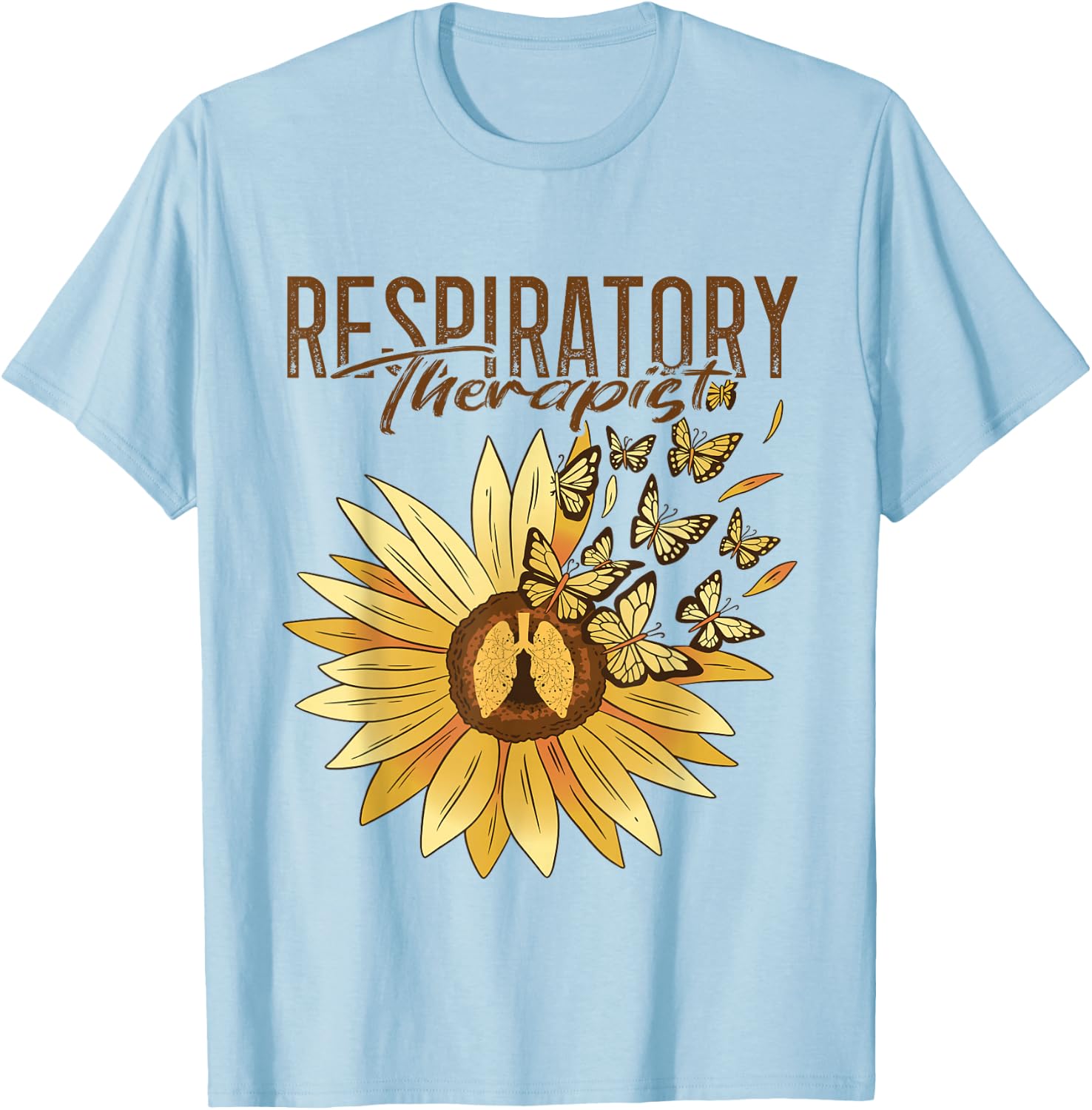 Respiratory Therapist Sunflower RT Lungs Respiratory Therapy T-Shirt - T-Shirt | Light Blue