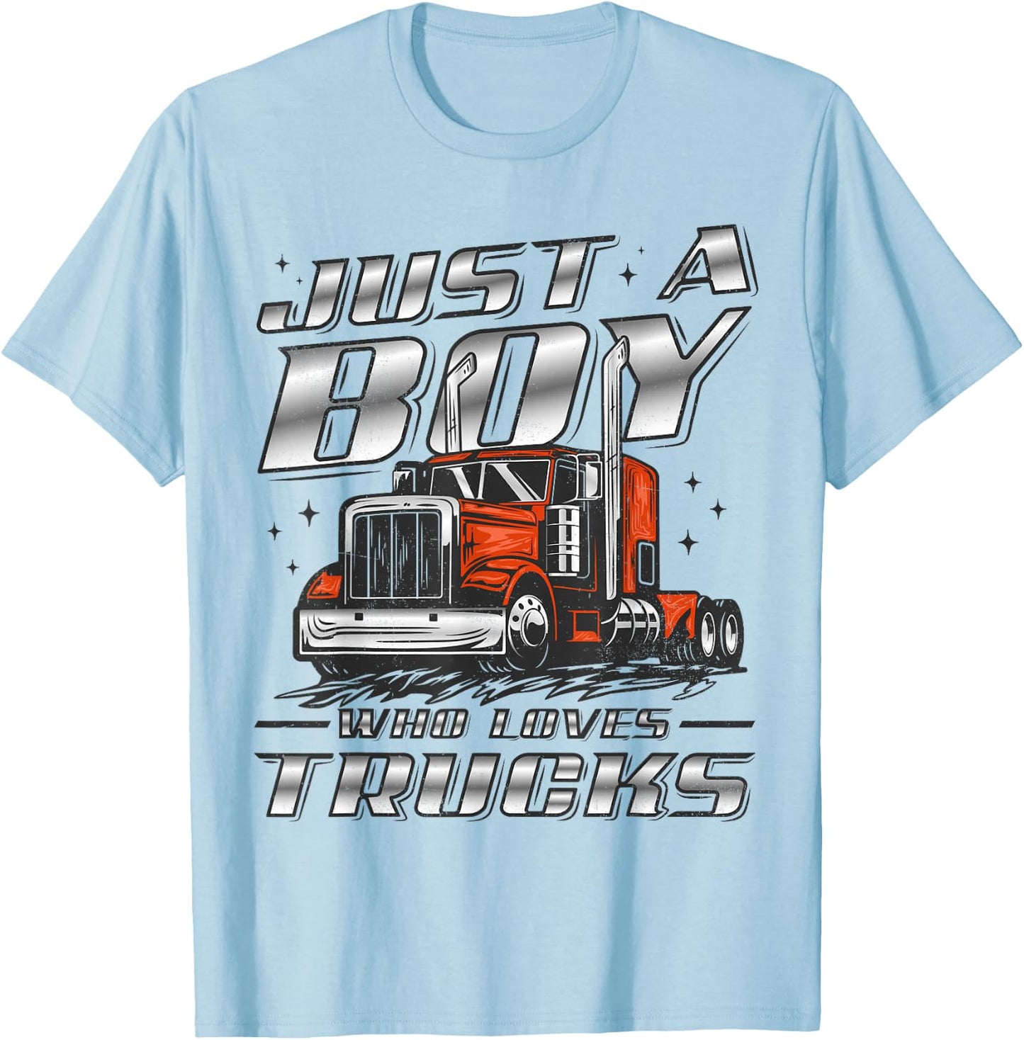 Just A Boy Who Loves Trucks Trucker Semi Truck Driver Funny T-Shirt - T-Shirt | Light Blue