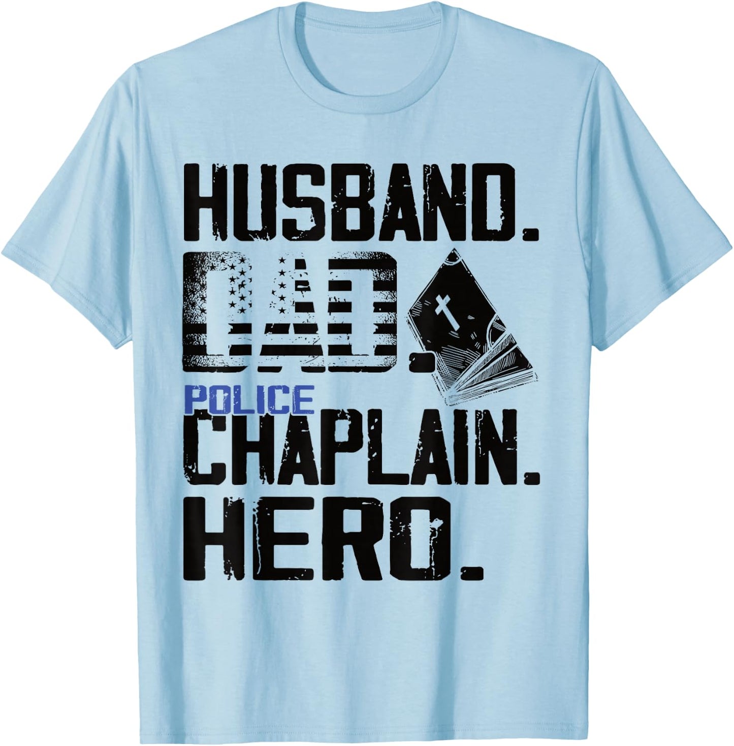 Husband dad police chaplain hero - Funny chaplain T-Shirt - T-Shirt | Light Blue
