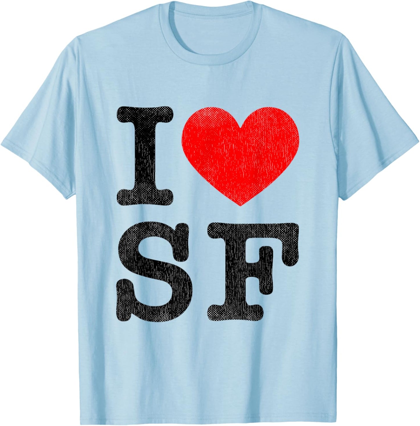 I Love SF Women Frisco I Heart San Francisco T-Shirt - T-Shirt | Light Blue