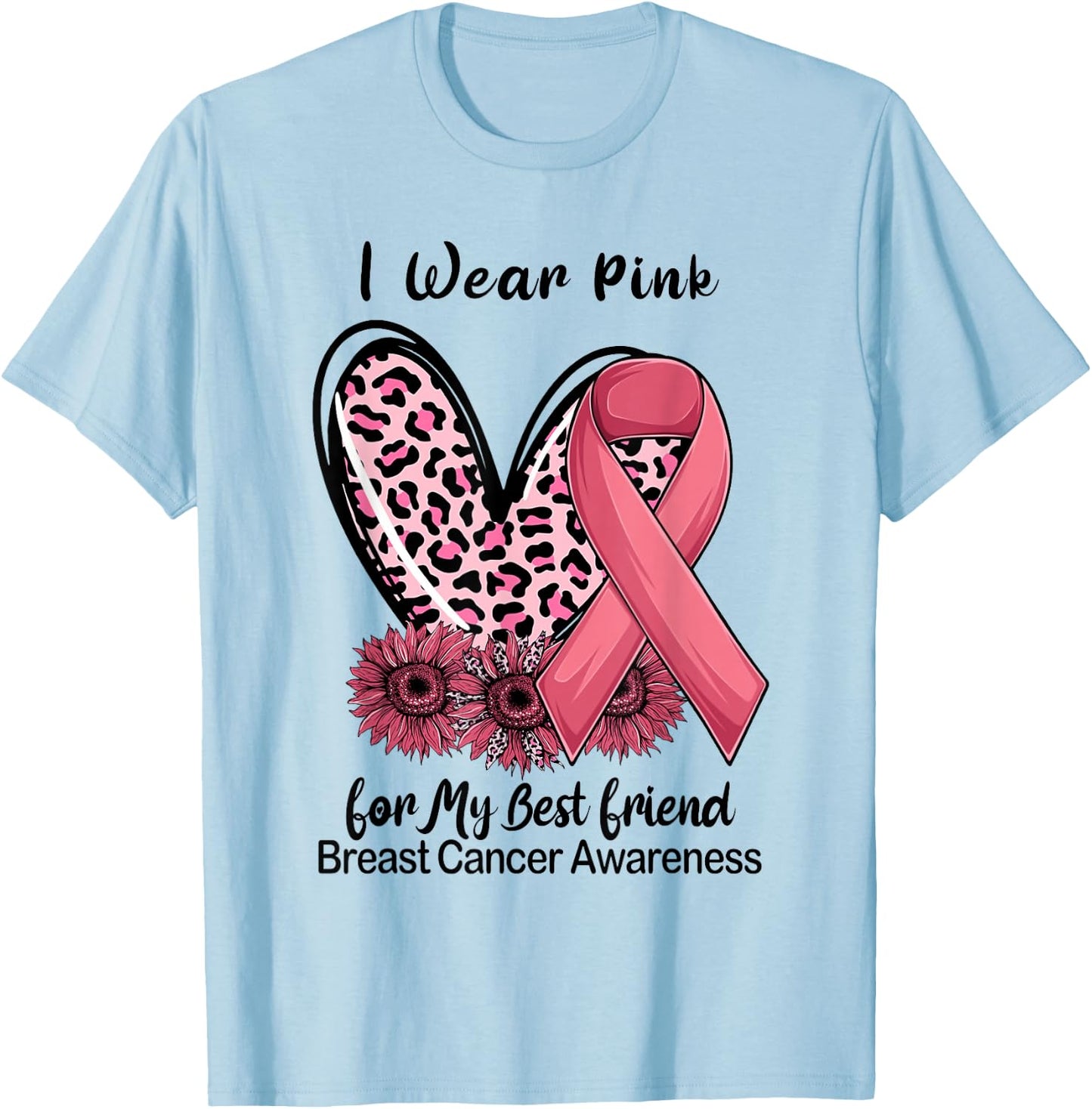 I Wear Pink For My Best Friend Ribbon Leopard Heart T-Shirt - T-Shirt | Light Blue