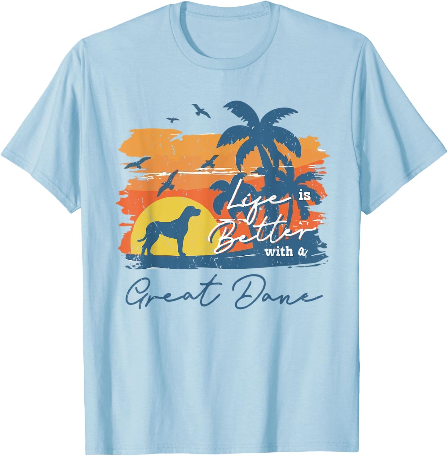 Great Dane Life is Better Vintage Sunset T-Shirt - T-Shirt | Light Blue