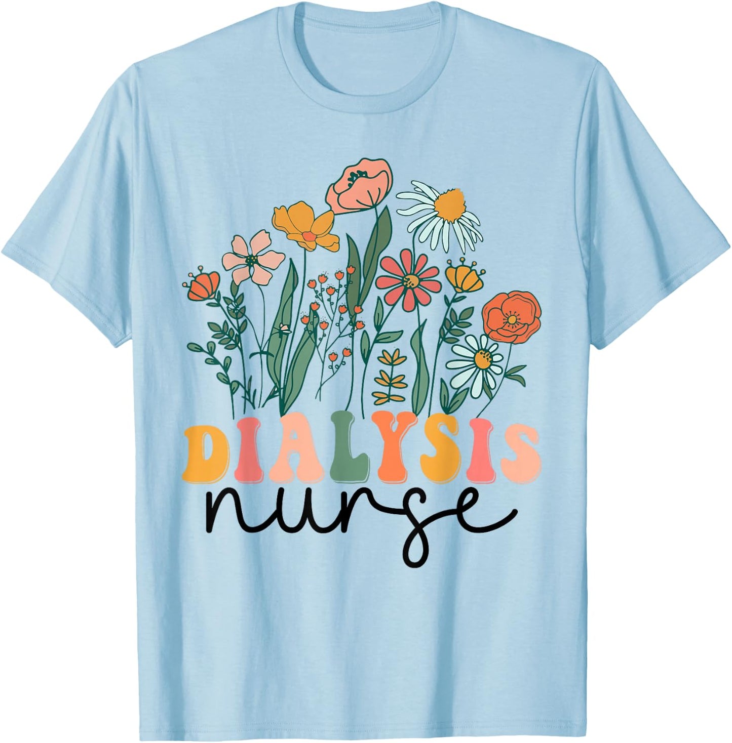 Groovy Wildflower Dialysis Nurse T-Shirt - T-Shirt | Light Blue