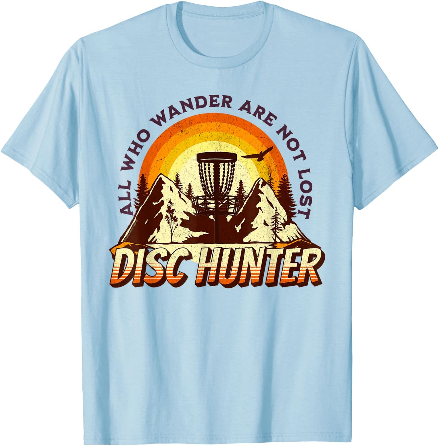 Disc Hunter All Who Wander Are Not Lost Funny Disc Golf T-Shirt - T-Shirt | Light Blue