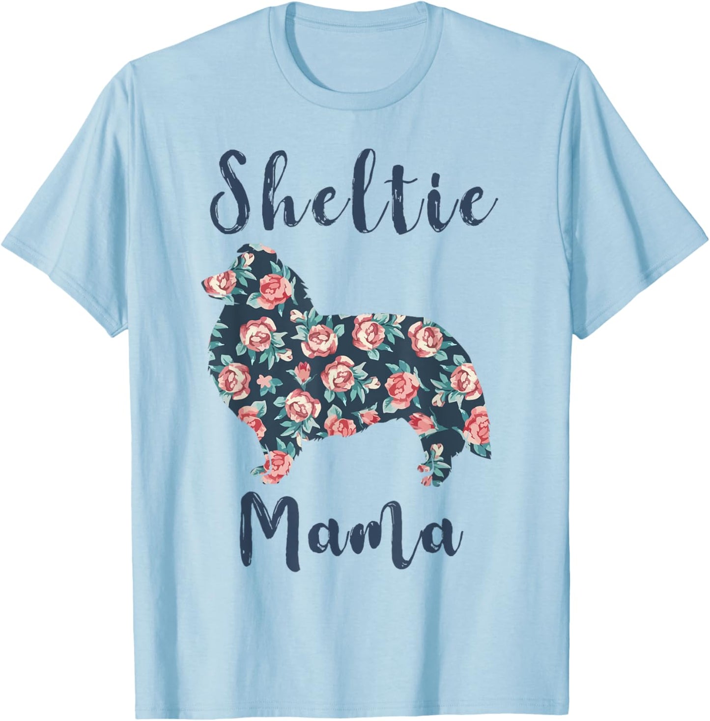 Shetland-Sheepdog Mom Sheltie Dog Mama Mother Day Gift Women T-Shirt - T-Shirt | Light Blue