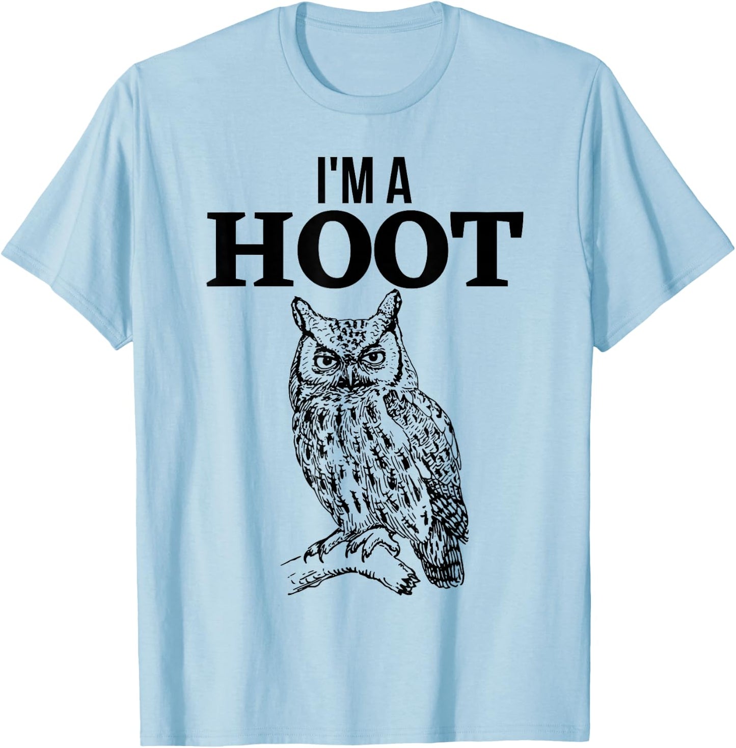 I'm a hoot owl T-Shirt - T-Shirt | Light Blue