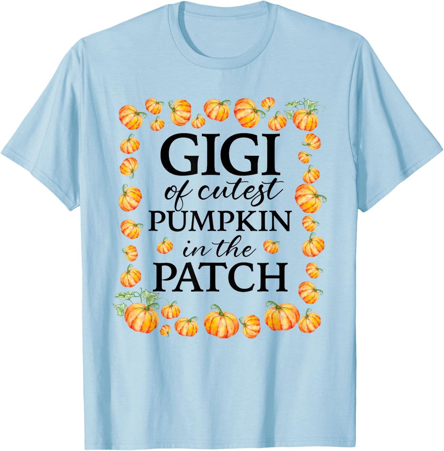 Gigi of the Cutest Pumpkin in the Patch Fall 1st Birthday T-Shirt - T-Shirt | Light Blue
