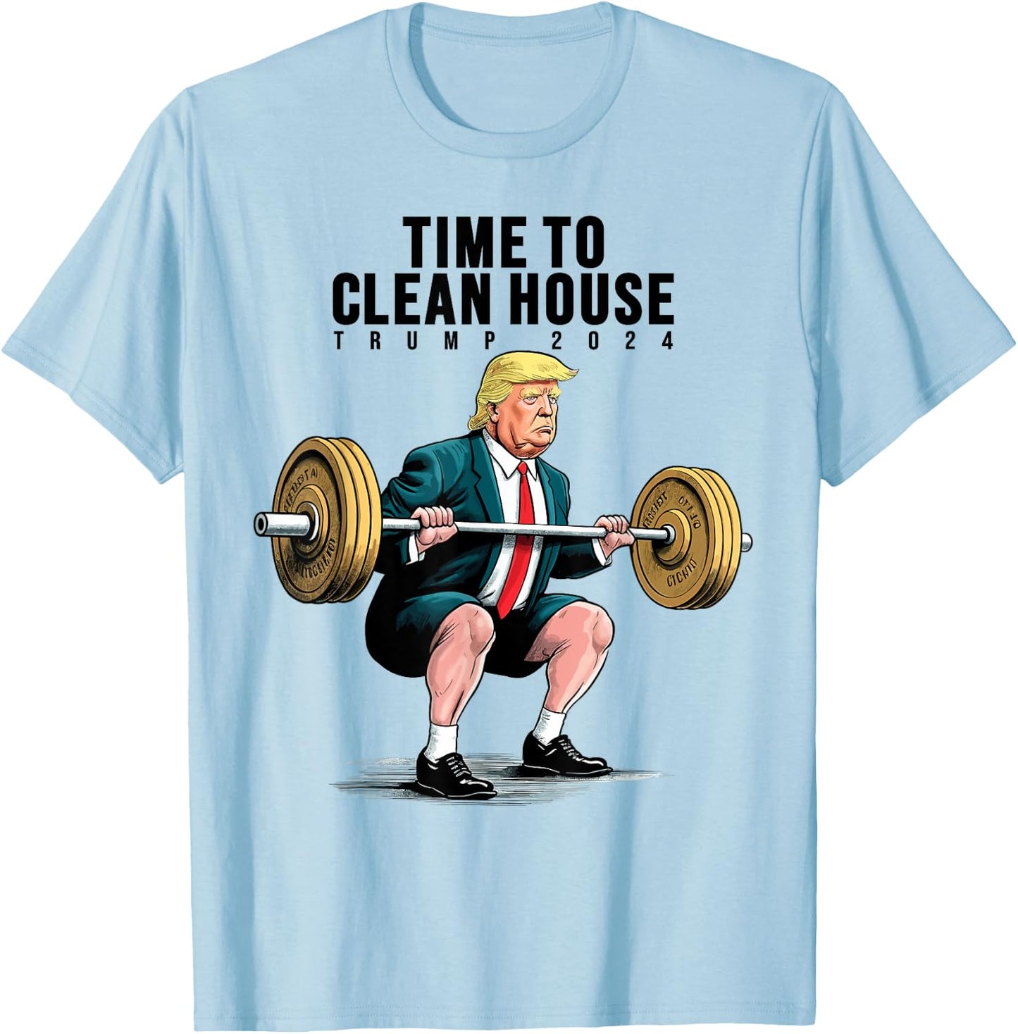 Time To Clean House Trump For President 2024 Workout Gym T-Shirt - T-Shirt | Light Blue