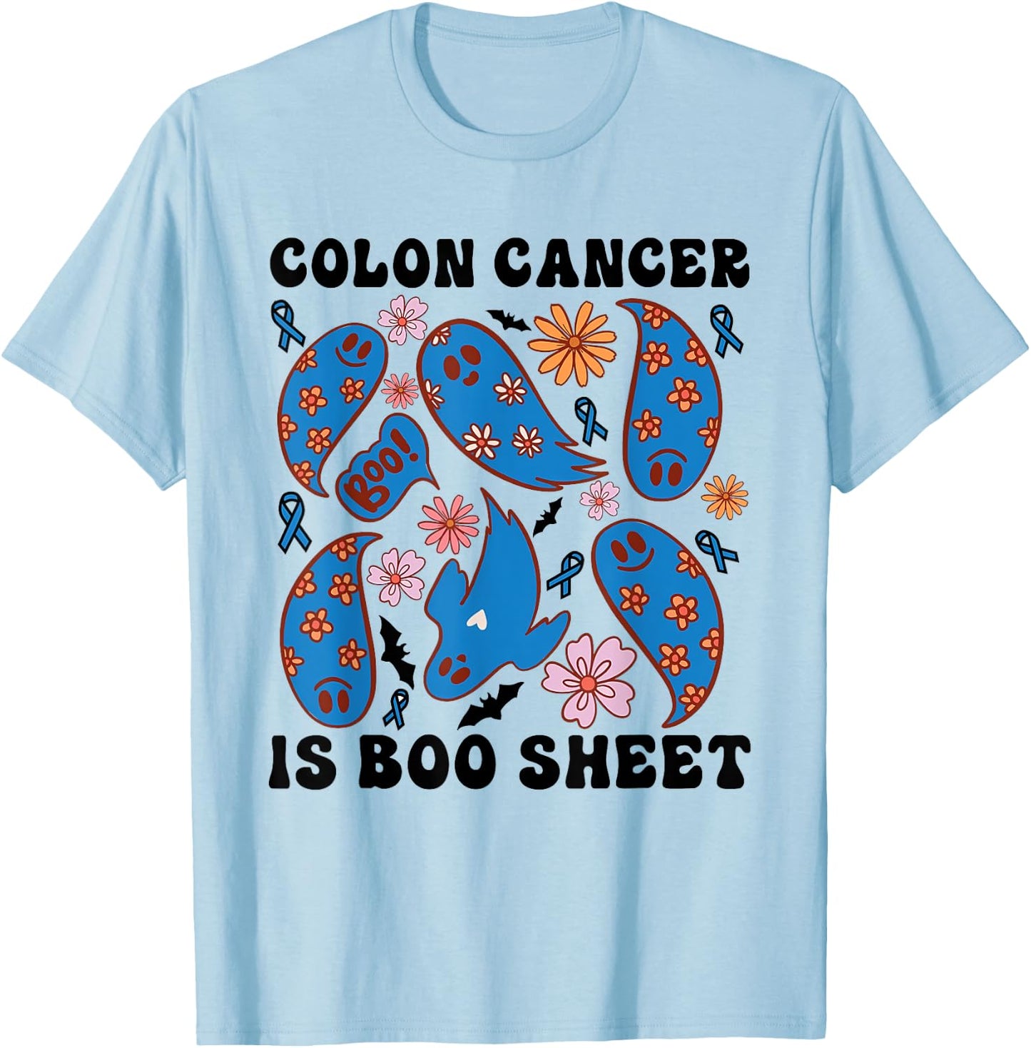 Funny Colon Cancer Is Boo Sheet Ghost Halloween Design T-Shirt - T-Shirt | Light Blue