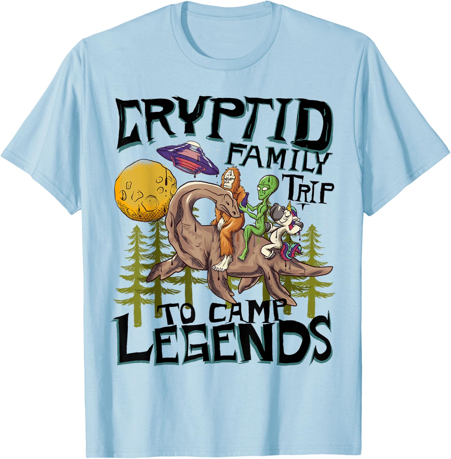Funny Bigfoot Nessie Unicorn Alien - UFO - Cryptid Legends T-Shirt - T-Shirt | Light Blue