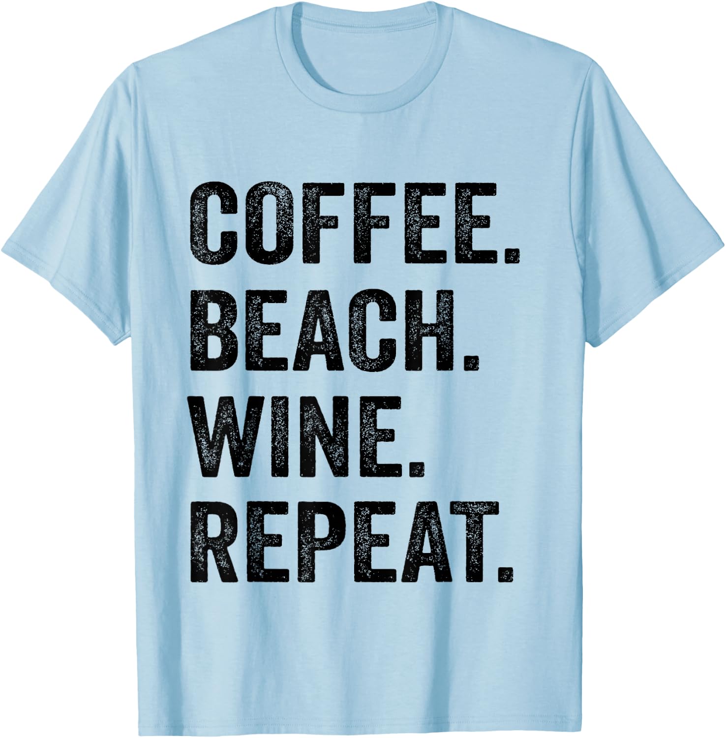 Coffee Beach Wine Repeat Funny Wine Coffee Beach Summer T-Shirt - T-Shirt | Light Blue