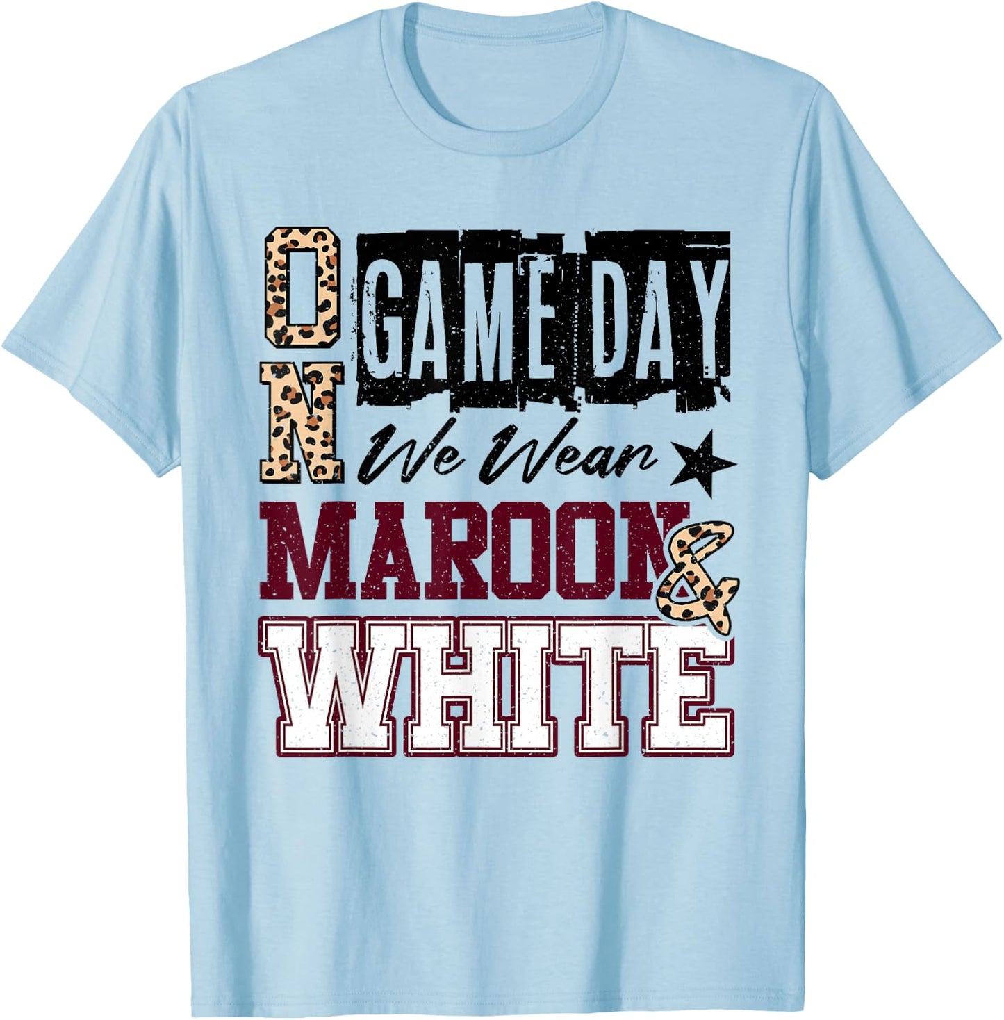 On Gameday Football We Wear Maroon and White School Spirit T-Shirt - T-Shirt | Light Blue