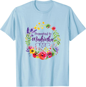 Promoted To Madrinha Portuguese Godmother Floral Mothers Day T-Shirt - T-Shirt | Light Blue