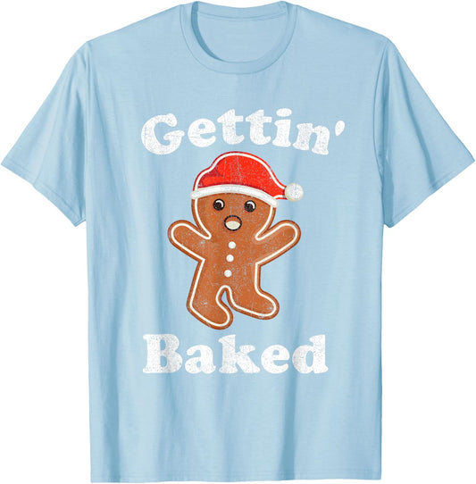 Funny Gingerbread Man Gettin Baked Cookie Baking Christmas T-Shirt - T-Shirt | Light Blue