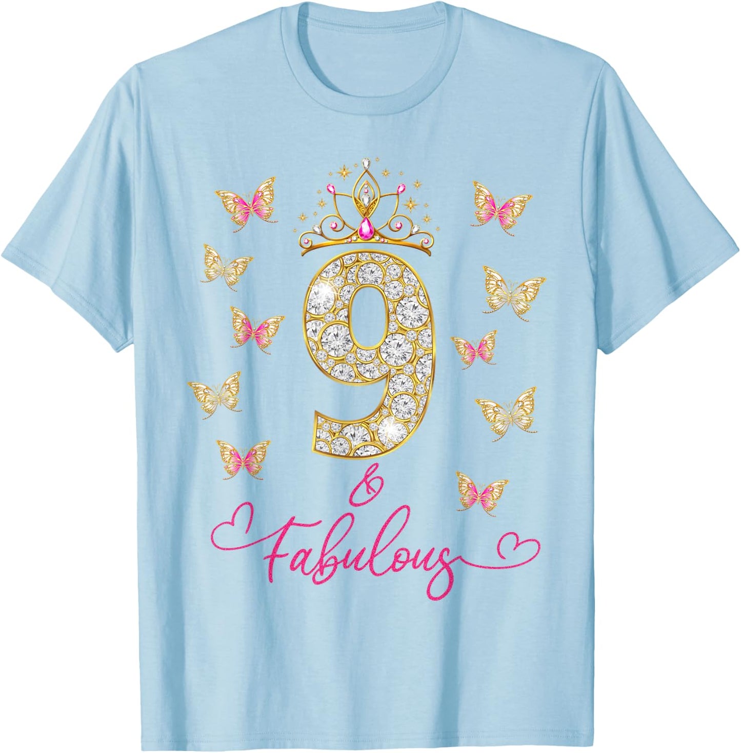 9 And Fabulous, 9 Years Old Girls, 9th Birthday T-Shirt - T-Shirt | Light Blue