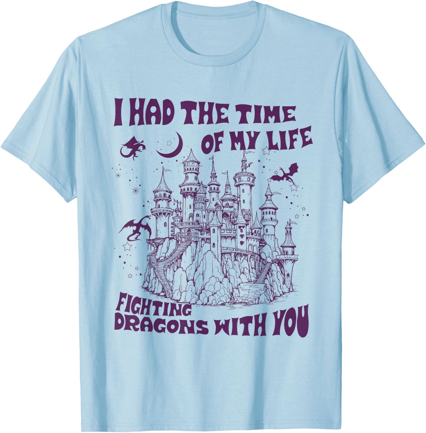 Vintage I Had the Time of My Life Fighting Dragons With You T-Shirt - T-Shirt | Light Blue