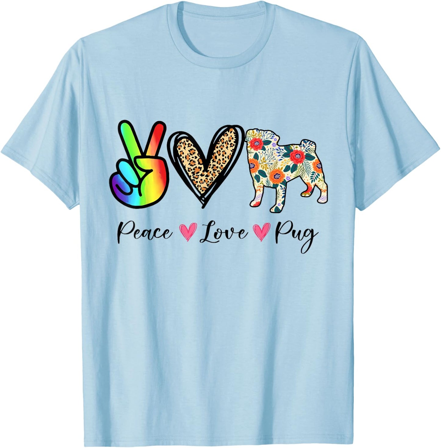 Peace, Love, and Pugs: Get the Hippie Pug T-Shirt - T-Shirt | Light Blue