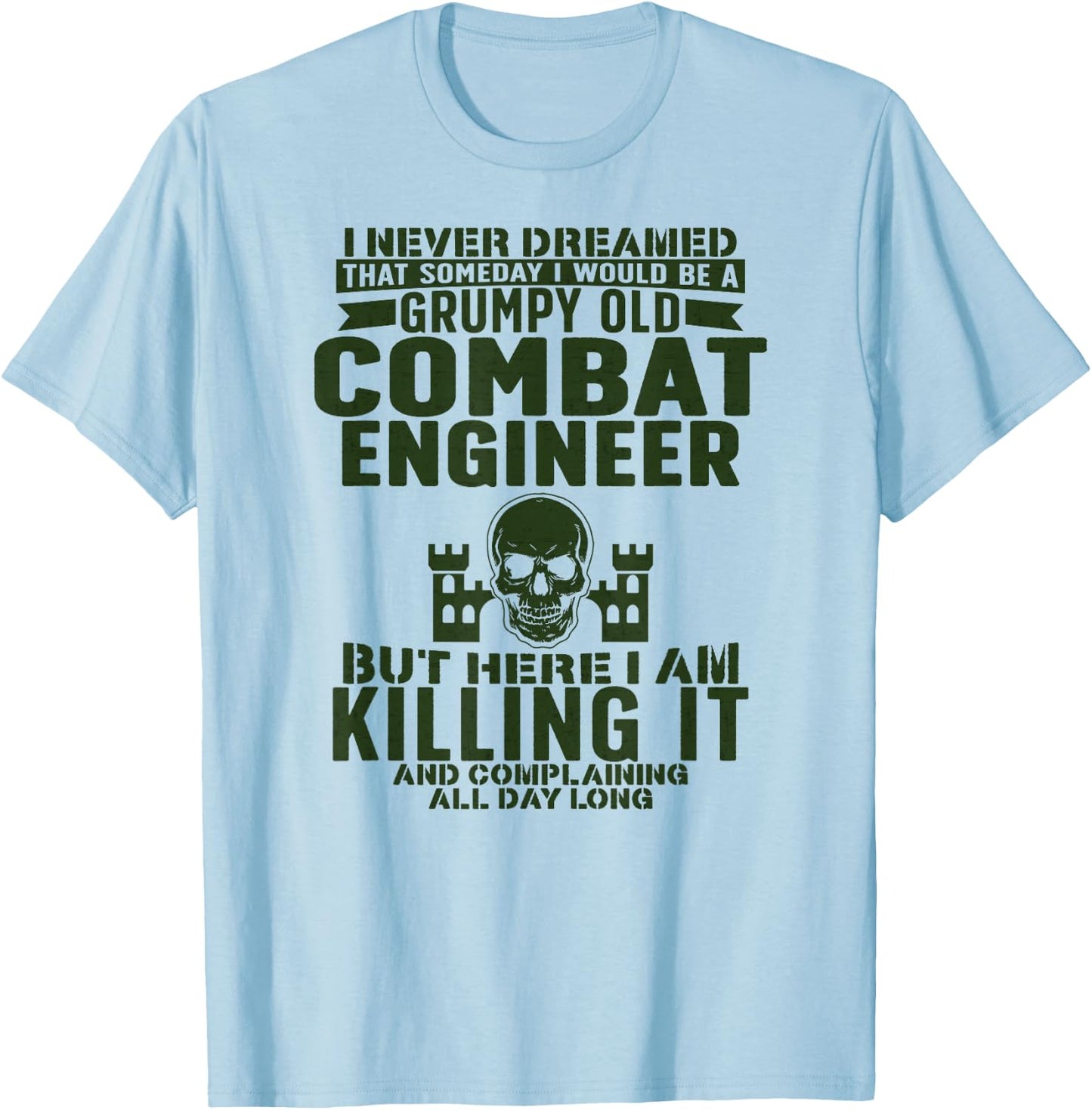 Grumpy Old Combat Engineer Combat Engineering T-Shirt - T-Shirt | Light Blue