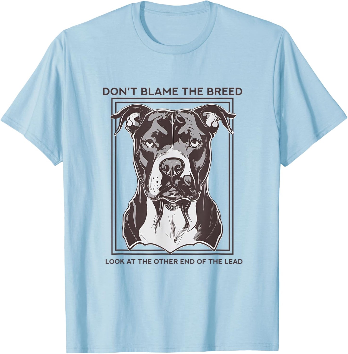 Don't Blame The Breed, XL Bully, Pitbull, Mastif T-Shirt - T-Shirt | Light Blue