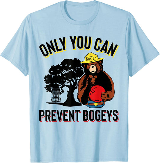 Bogey The Bear, Only You Can Prevent Bogeys Disc Golf T-Shirt - T-Shirt | Light Blue