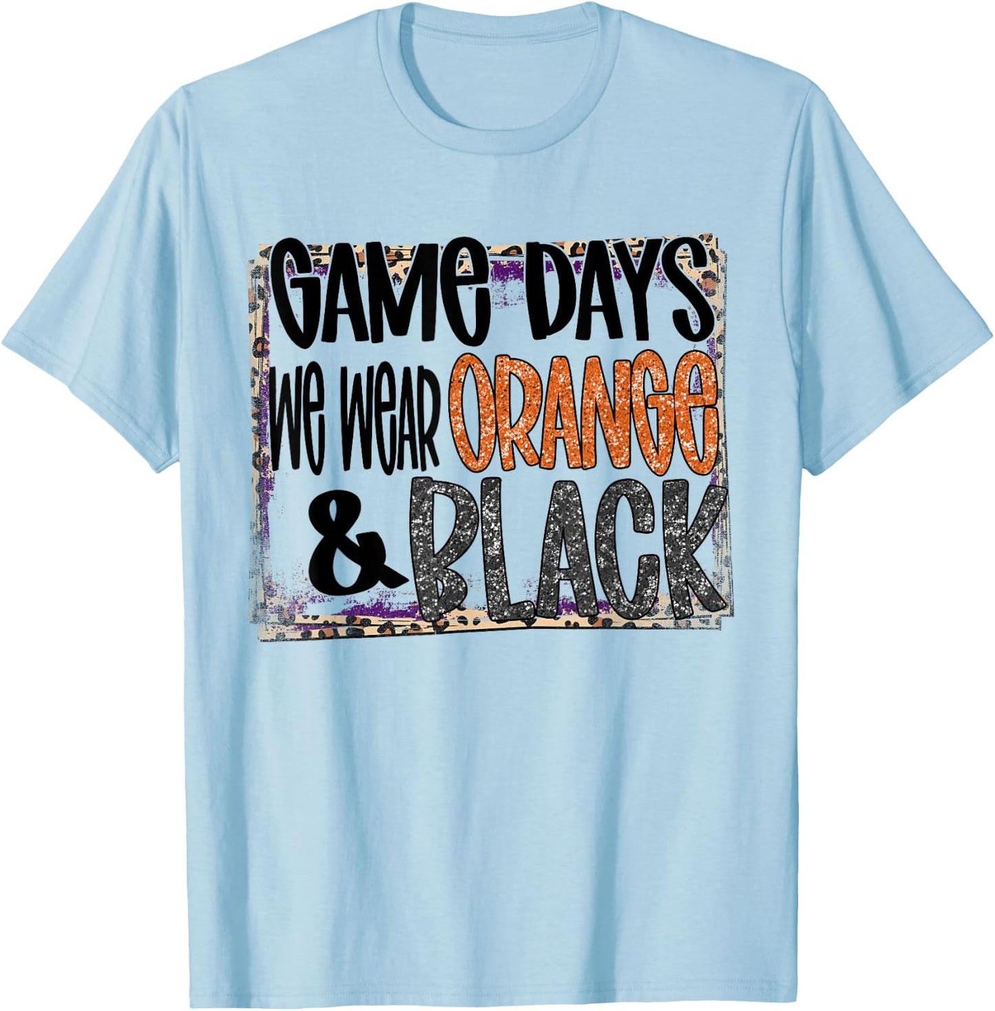 On Gameday Football We Wear Orange and Black School Spirit T-Shirt - T-Shirt | Light Blue