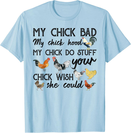 My Chick Bad Chick Hood My Chick Do Stuff T-Shirt - T-Shirt | Light Blue