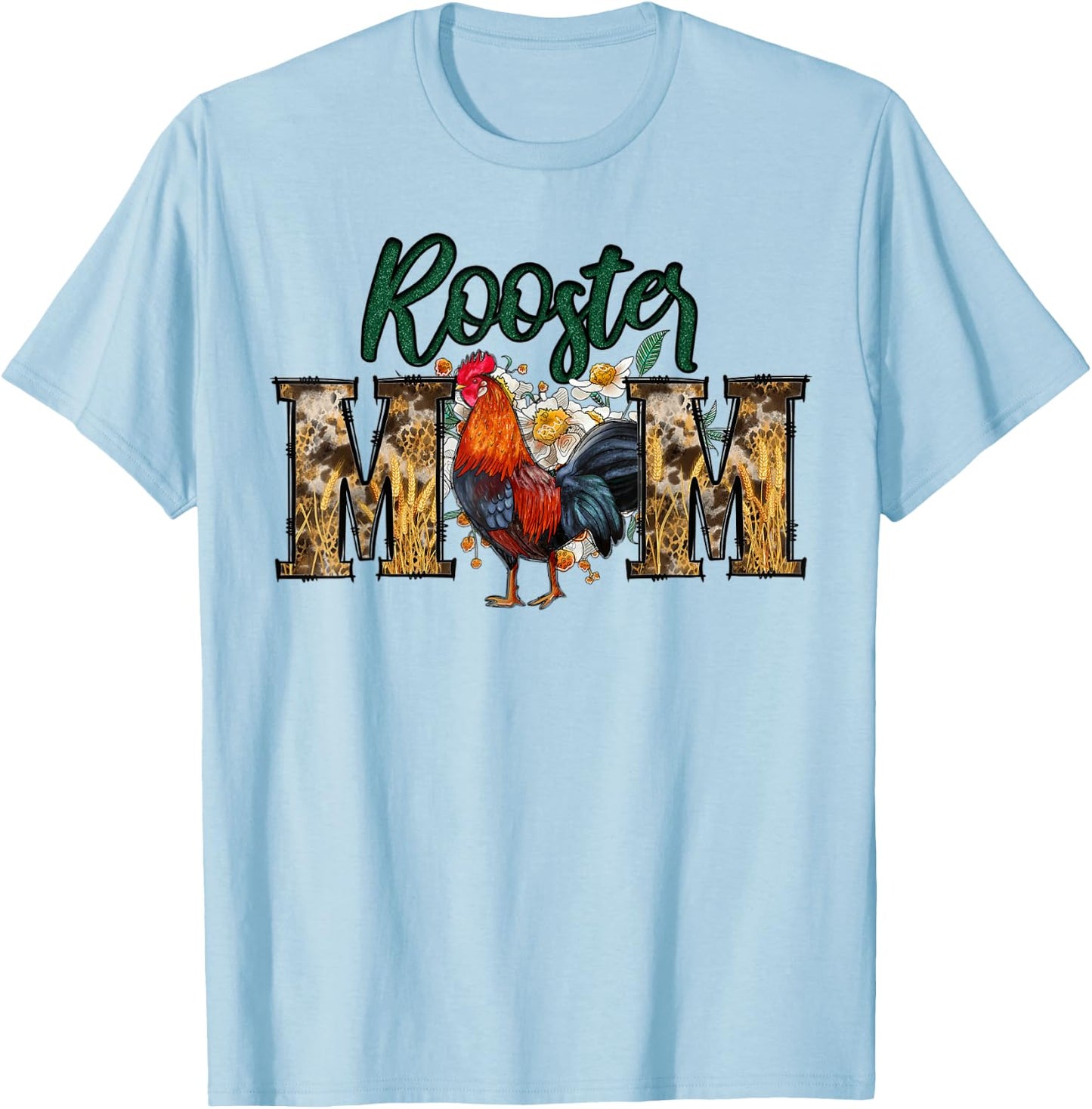 Rooster Mom Print Flowers for Mother's Day Chicken Lovers T-Shirt - T-Shirt | Light Blue