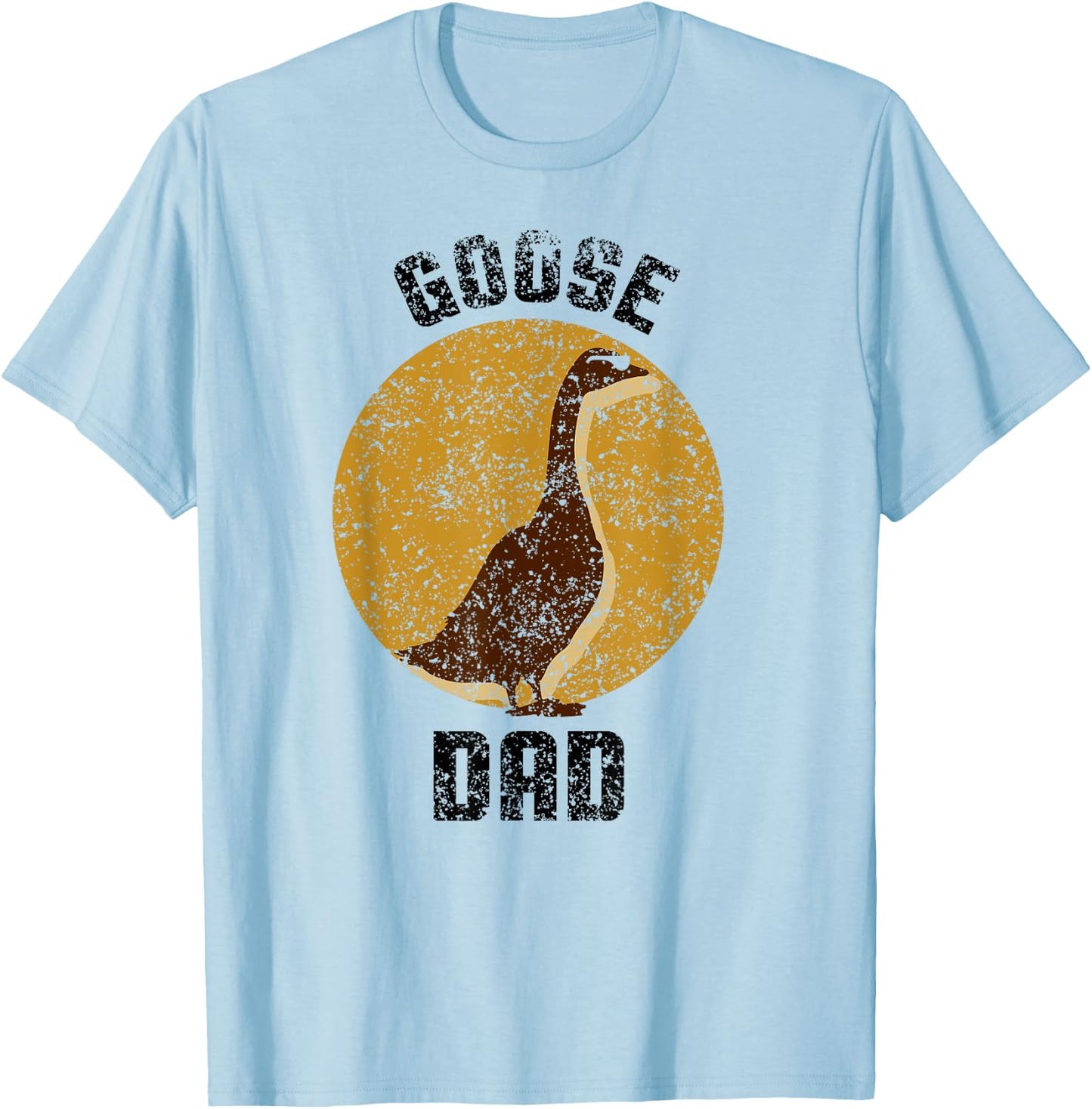 Goose Dad Animal Lover Geese Owner T-Shirt - T-Shirt | Light Blue