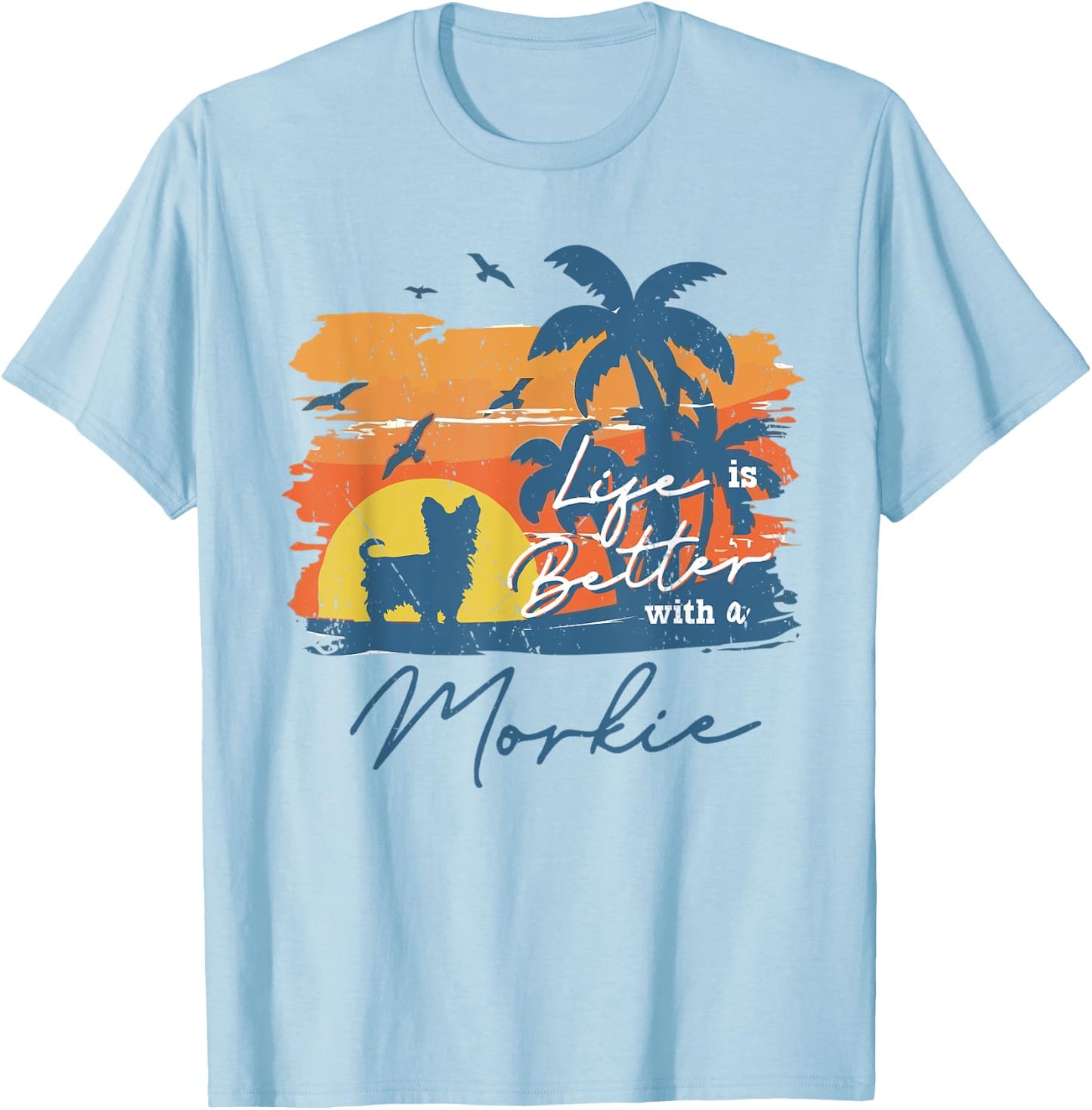 Morkie Life is Better Vintage Sunset T-Shirt - T-Shirt | Light Blue