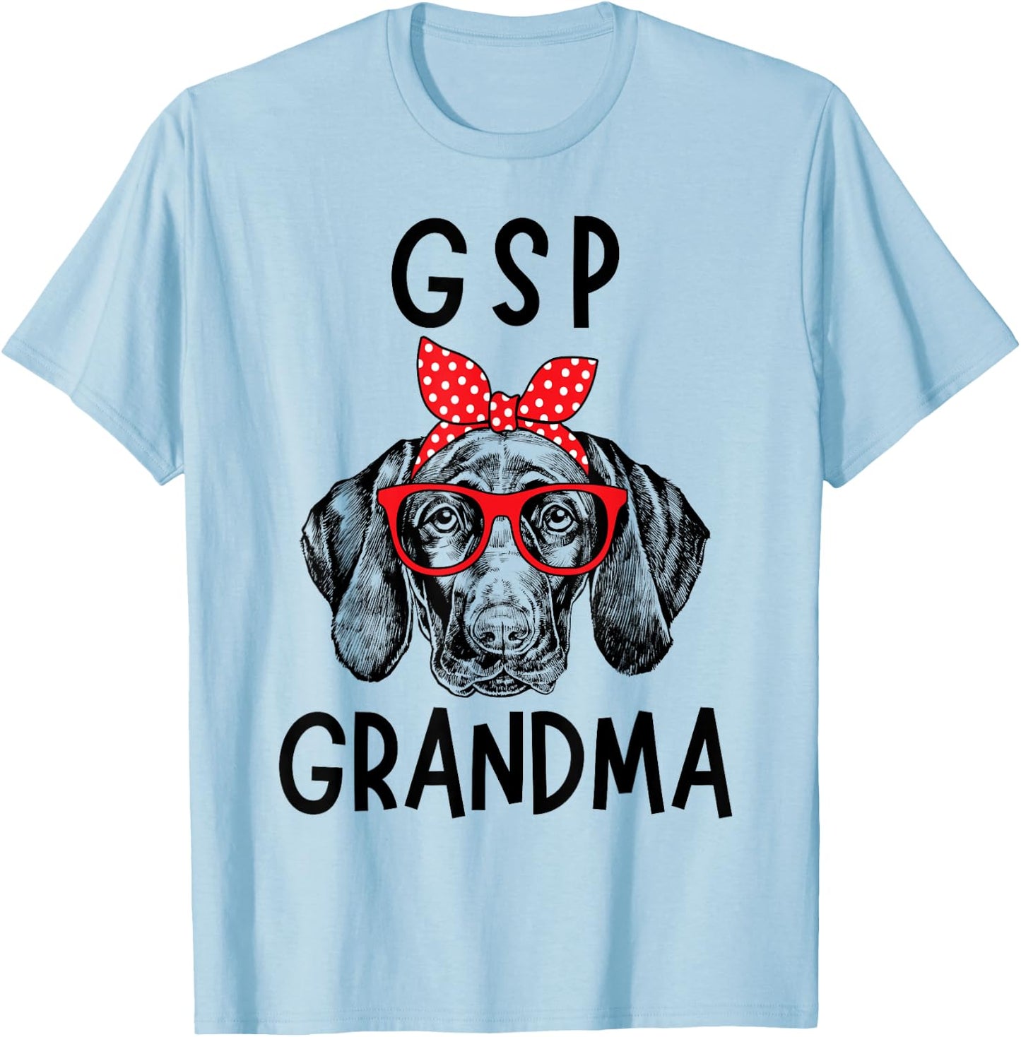 GSP Grandma German Shorthaired Pointer Dog Nana Mother's Day T-Shirt - T-Shirt | Light Blue