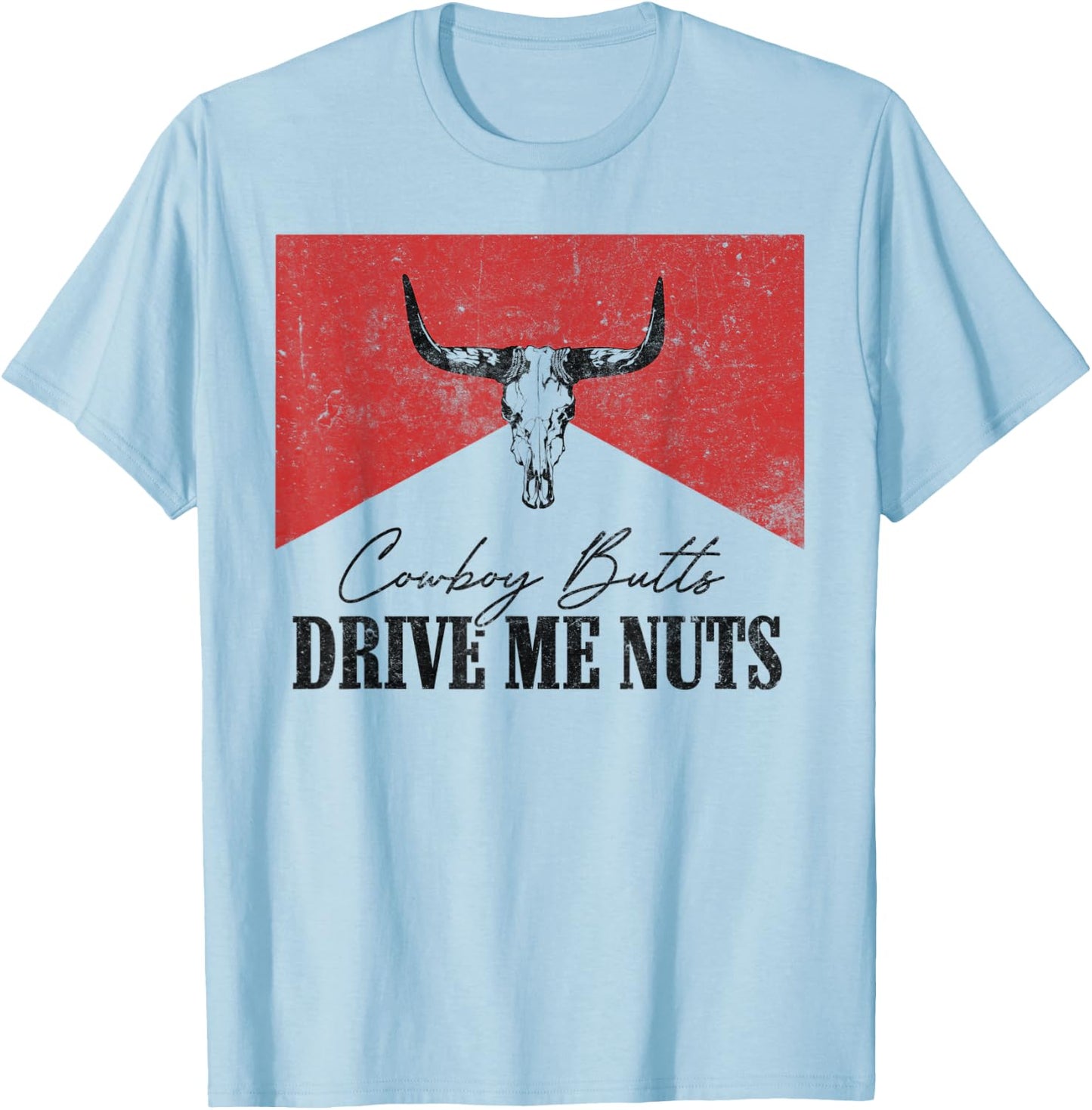 Vintage Leopard Bull Skull Cowboy Butts Drive Me Nuts T-Shirt - T-Shirt | Light Blue