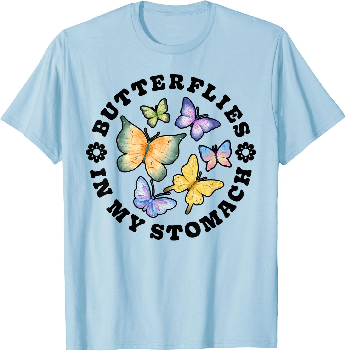 Butterflies In My Stomach Funny Butterfly Lovers Cute Insect T-Shirt - T-Shirt | Light Blue