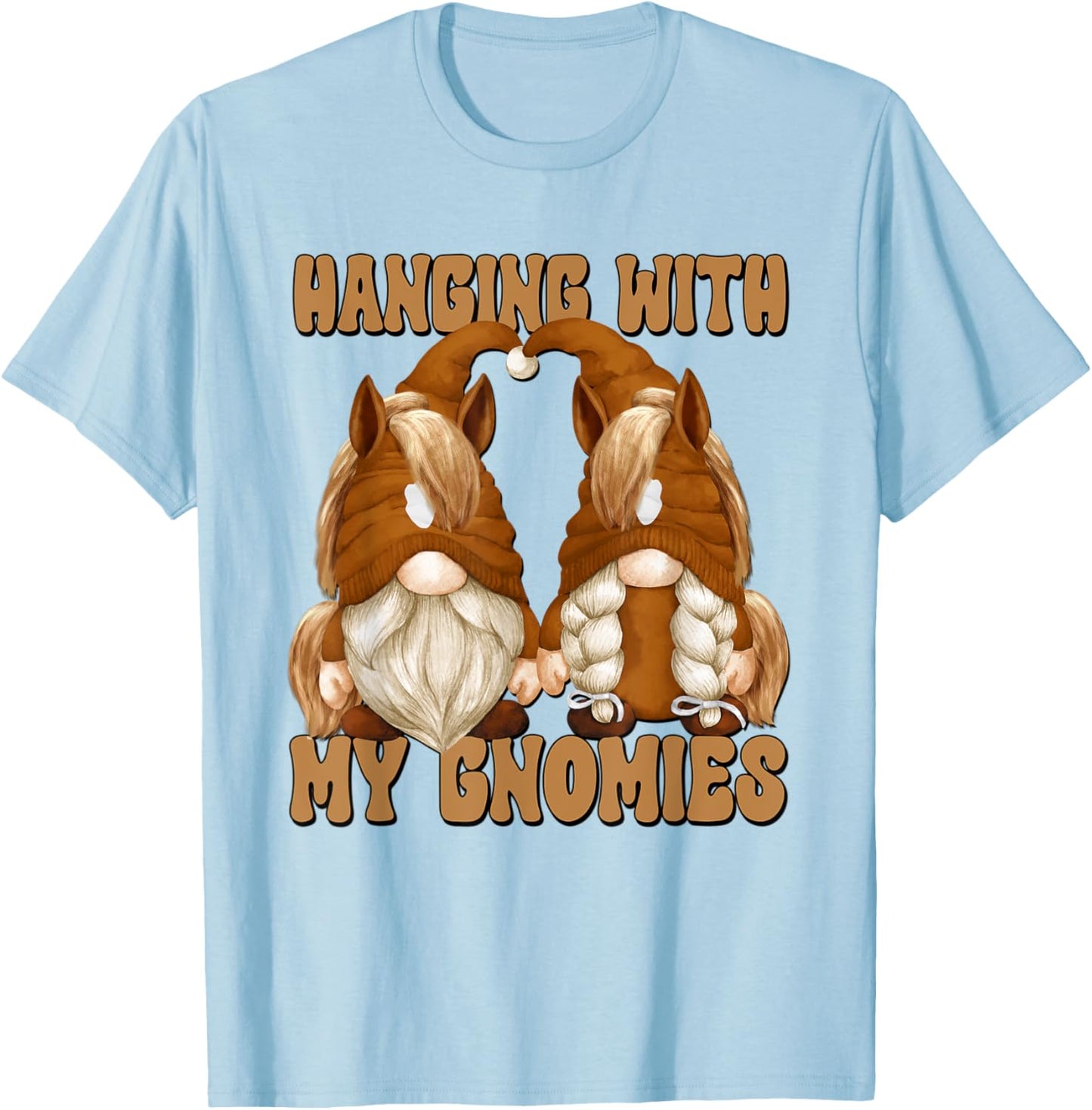 Hanging With My Gnomies Horse Riding Gnomes For Horse Lover T-Shirt - T-Shirt | Light Blue