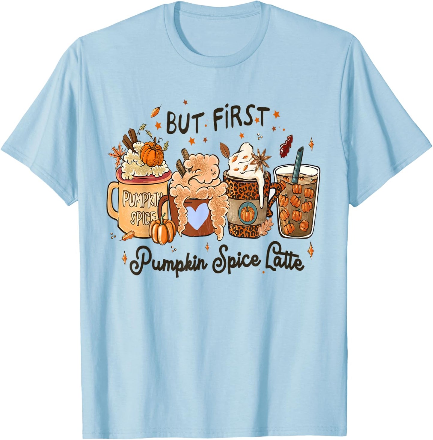 Pumpkin Spice Latte, Fall Coffee, Pumpkin Spice,Thanksgiving T-Shirt - T-Shirt | Light Blue