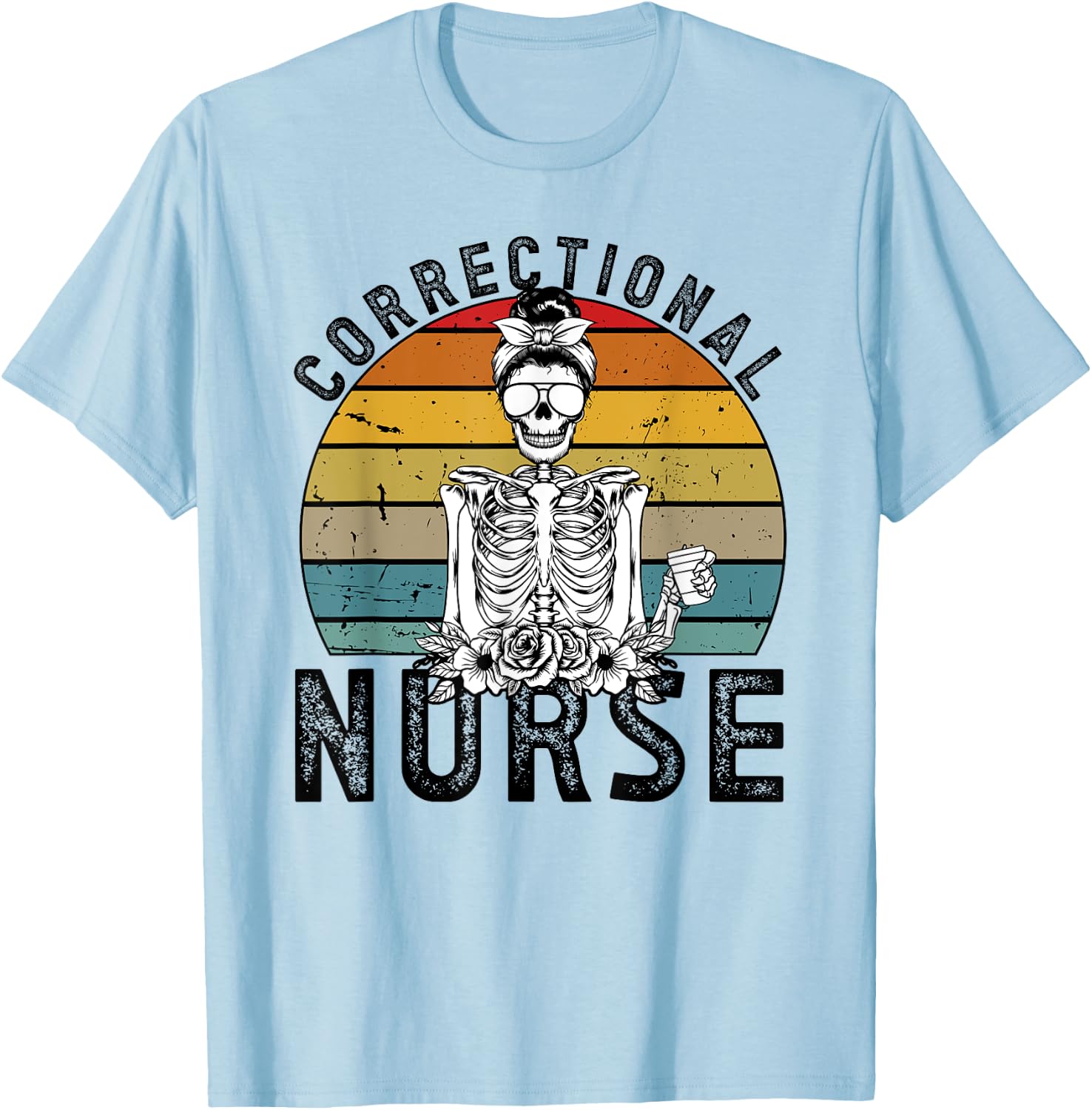 Correctional Nurse Corrections Nurse Correctional Nursing T-Shirt - T-Shirt | Light Blue